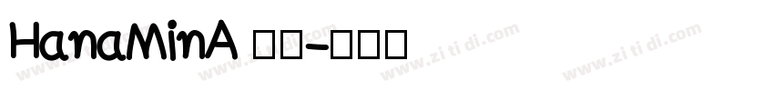 HanaMinA 字体字体转换